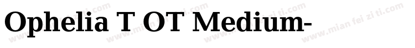 Ophelia T OT Medium字体转换